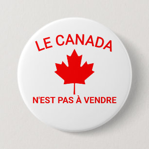 Badge Rond 7,6 Cm Le Canada n'est pas à vendre T-Shirt, Le Canada n'