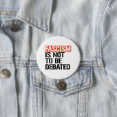 Badge Rond 7,6 Cm Le fascisme ne doit pas être débattu (En situation)