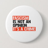 Badge Rond 7,6 Cm Le fascisme n'est pas une opinion (Devant)
