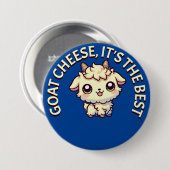 Badge Rond 7,6 Cm Le fromage de chèvre est le meilleur (Devant & derrière)