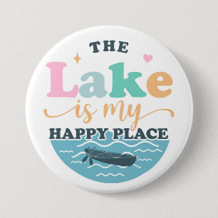 Badge Rond 7,6 Cm Le lac est mon endroit heureux