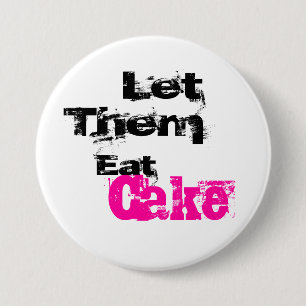 Badge Rond 7,6 Cm Le punk les a laissés manger le Pin de gâteau