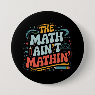 Badge Rond 7,6 Cm Le spectacle mathématique n'est pas mathématique M