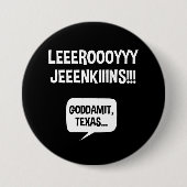 Badge Rond 7,6 Cm Leeroy Jenkins Texas (Devant)