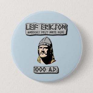 Badge Rond 7,6 Cm Leif Erikson : Le premier type blanc de l'Amériqu
