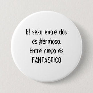 Badge Rond 7,6 Cm L'entre de sexo d'EL dose le hermoso ; esFANTA de