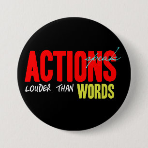 Badge Rond 7,6 Cm Les actions parlent plus fort
