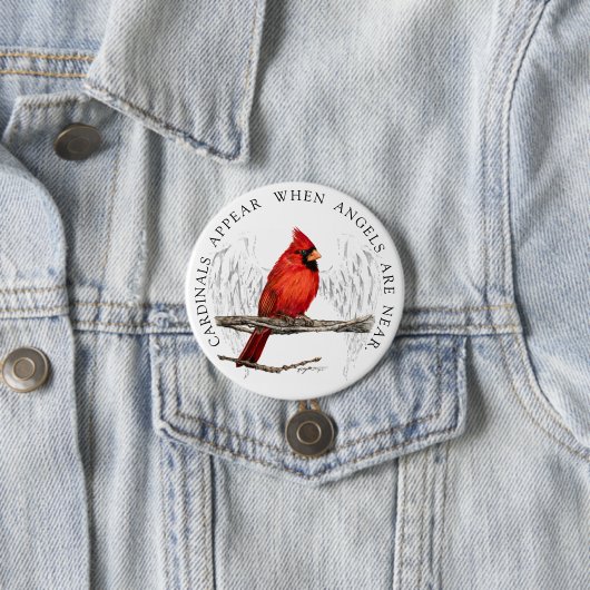 Badge Rond 7,6 Cm Les cardinaux apparaissent quand les anges sont (En situation)