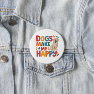 Badge Rond 7,6 Cm Les chiens me rendent heureux Citation inspirante