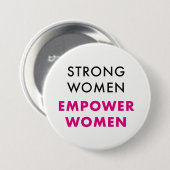 Badge Rond 7,6 Cm Les femmes fortes, autorisent les femmes - Pin (Devant & derrière)