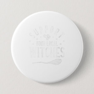 Badge Rond 7,6 Cm Les Femmes Soutiennent Vos Sorcières Locales Salle