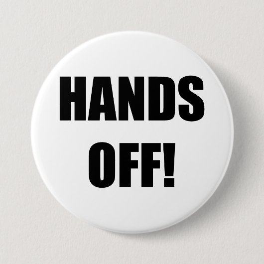 BADGE ROND 7,6 CM LES MAINS ! (Devant)
