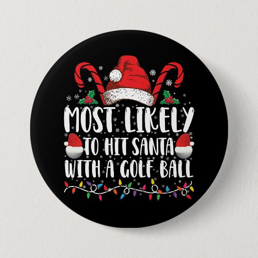 Badge Rond 7,6 Cm Les Plus Susceptibles De Toucher Père Noël Avec Un (Devant)