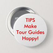 Badge Rond 7,6 Cm Les TIP rendent des guides touristiques heureux ! (Devant & derrière)