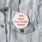 Badge Rond 7,6 Cm Les TIP rendent des guides touristiques heureux ! (En situation)