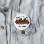Badge Rond 7,6 Cm Les Tomates Drôle Sont Mes Mates De Sol (En situation)