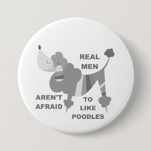 Badge Rond 7,6 Cm Les vrais hommes aiment des caniches