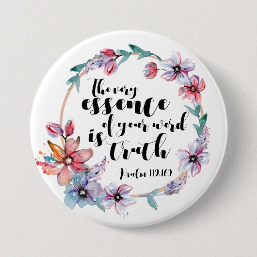 Badge Rond 7,6 Cm L'essence même de votre parole est la vérité (Devant)
