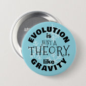 Badge Rond 7,6 Cm L'évolution n'est qu'une théorie comme le bouton d (Devant & derrière)