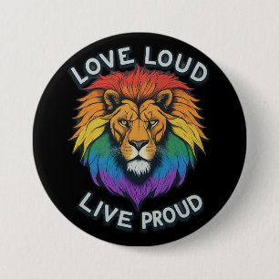 Badge Rond 7,6 Cm LGBTQ Arc-en-ciel amour forte Force et lion de fie