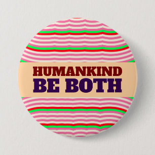 BADGE ROND 7,6 CM L'HUMANITÉ EST UN GRAND BOUTON