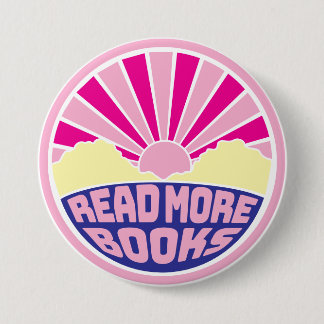 Badge Rond 7,6 Cm Lire plus de livres