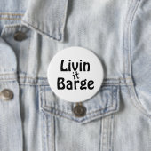 Badge Rond 7,6 Cm Livin it Barge Canal Bateau Capitaine (En situation)