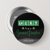 Badge Rond 7,6 Cm Lucky to Be a Science Teacher - Custom St Patrick (Devant & derrière)