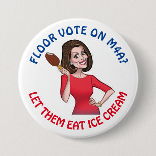 Badge Rond 7,6 Cm M4A ? Laissez-les manger de la glace !