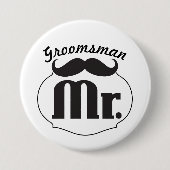 Badge Rond 7,6 Cm M. Groom Mustache (Devant)