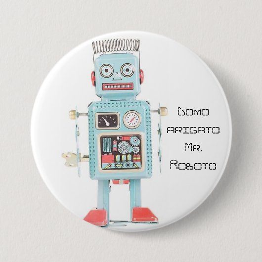Badge Rond 7,6 Cm M. Roboto d'arigato de Domo (Devant)