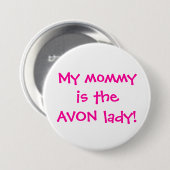 Badge Rond 7,6 Cm Ma maman est la dame d'avon (Devant & derrière)