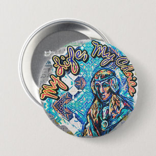 Badge Rond 7,6 Cm Ma Vie, Mon Choix. Femme princière et fractale