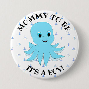 Badge Rond 7,6 Cm Maman à être, son un garçon, bouton de poulpe d