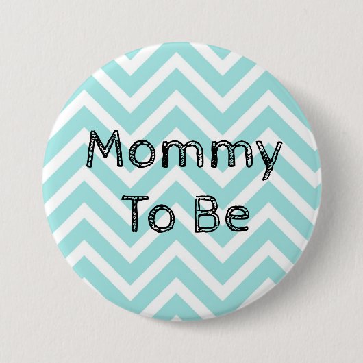 Badge Rond 7,6 Cm Maman doit être Chevron Baby shower bouton (Devant)