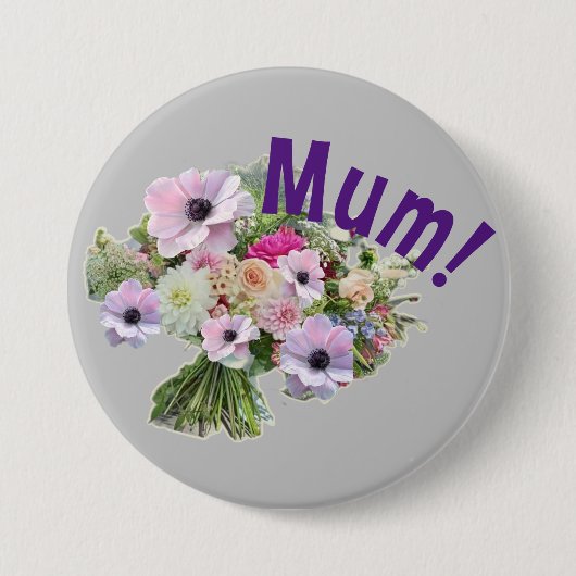 Badge Rond 7,6 Cm Maman ! Fleurs (Devant)