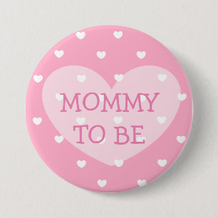 Badge Rond 7,6 Cm Maman pour être le coeur rose Baby shower Bouton