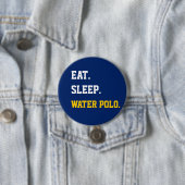 Badge Rond 7,6 Cm Mange Sleep Water polo (En situation)