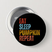 BADGE ROND 7,6 CM MANGER DORMIR CITROUILLE RÉPÉTER (Devant & derrière)
