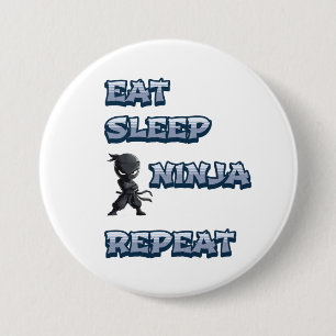 Badge Rond 7,6 Cm Manger, Dormir, Ninja, Répéter