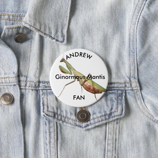 Badge Rond 7,6 Cm mante de prière, Mantis Ginormous (En situation)