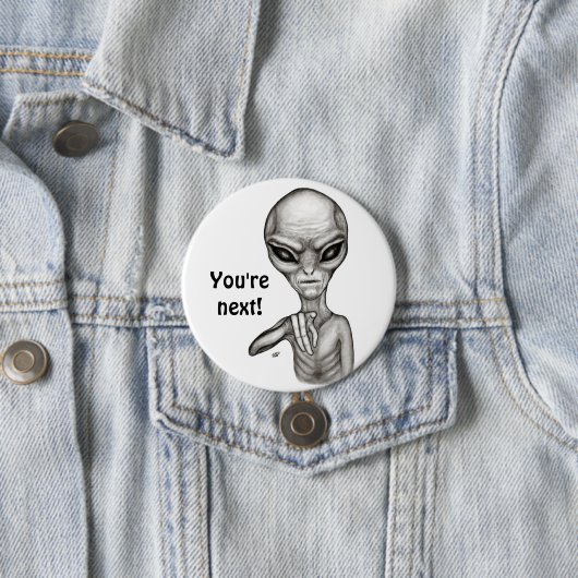 Badge Rond 7,6 Cm Mauvais Alien, Tu es le prochain ! (En situation)