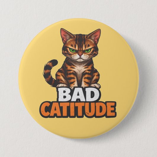 Badge Rond 7,6 Cm Mauvaise Catitude (Devant)