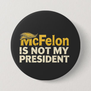 Badge Rond 7,6 Cm McFelon N'Est Pas Mon Président Trump Patriotique