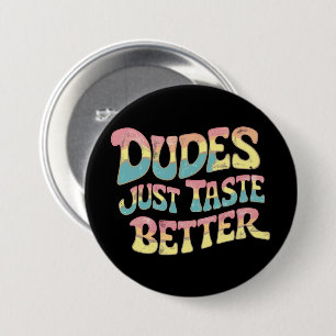 Badge Rond 7,6 Cm Mecs Ont Juste Meilleur Goût Mois Fierté LGBT Gay