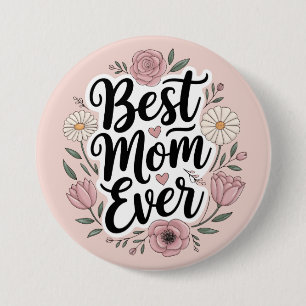 Badge Rond 7,6 Cm Meilleure maman jamais personnalisée Fête des mère
