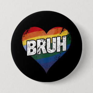 Badge Rond 7,6 Cm Mème drôle de Bruh salutation de frère gay fierté 