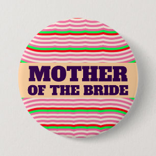 BADGE ROND 7,6 CM MÈRE DE LA MARIÉE GRAND BOUTON