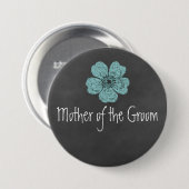 Badge Rond 7,6 Cm Mère du Groom Wild Roses Turquoises Chalkboard (Devant & derrière)