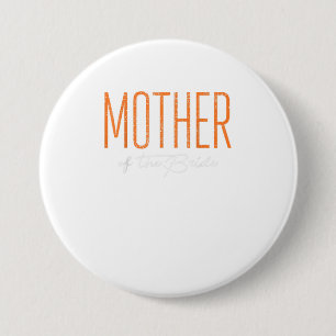 Badge Rond 7,6 Cm Mère mariage De La Fête De Mariées, Nouvelle Mère